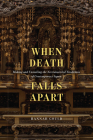 When Death Falls Apart: Making and Unmaking the Necromaterial Traditions of Contemporary Japan Cover Image