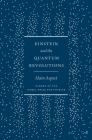Einstein and the Quantum Revolutions Cover Image