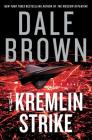 The Kremlin Strike: A Novel (Brad McLanahan #5) By Dale Brown Cover Image