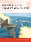 The Falklands Naval Campaign 1982: War in the South Atlantic Cover Image
