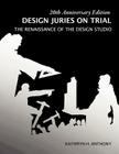 Design Juries on Trial. 20th Anniversary Edition: The Renaissance of the Design Studio By Kathryn H. Anthony Cover Image
