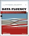 Data Fluency: Empowering Your Organization with Effective Data Communication Cover Image