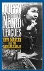 Queen of the Negro Leagues: Effa Manley and the Newark Eagles (American Sports History) By James Overmyer Cover Image