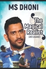 MS Dhoni: The Magical Realist Cover Image