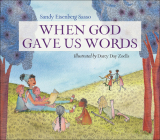 When God Gave Us Words By Sandy Eisenberg Sasso, Darcy Day Zoells (Illustrator) Cover Image
