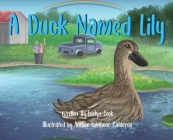 A Duck Named Lily By Evelyn Cook, Amber N. Calderon (Illustrator) Cover Image