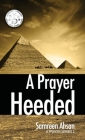 A Prayer Heeded: A Prayer Series II By Samreen Ahsan, Ammara Ghazanfar (Cover Design by) Cover Image