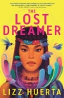 The Lost Dreamer (The Lost Dreamer Duology #1) By Lizz Huerta Cover Image