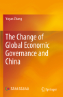 The Change of Global Economic Governance and China By Yuyan Zhang, Fangfei Jiang (Translator), XI Chen (Translator) Cover Image