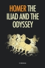 The Iliad and the Odyssey By Homer, Samuel Butler (Translator) Cover Image