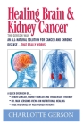 Healing Brain and Kidney Cancer - The Gerson Way By Charlotte Gerson Cover Image