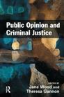 Public Opinion and Criminal Justice: Context, Practice and Values Cover Image