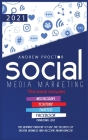 Social Media Marketing 2021: The Ultimate Mastery to use the secrets of digital Business and become an Influencer This book includes Instagram, You Cover Image