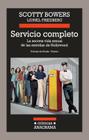 Servicio Completo: La Secreta Vida Sexual de las Estrellas de Hollywood = Full Service (Cronicas Anagrama #101) By Scotty Bowers, Jaime Zulaika (Translator), Lionel Friedberg (With) Cover Image