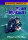 Women Underwater: The Comprehensive Guide for Women in Scuba Diving Cover Image