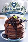 Pancake Cookbook for Lazy Sunday Mornings: Delicious Pancake Recipes to Fulfill Your Requirements By Anthony Boundy Cover Image