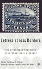 Letters Across Borders: The Epistolary Practices of International Migrants By B. Elliot (Editor), D. Gerber (Editor), S. Sinke (Editor) Cover Image