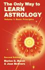 The Only Way to Learn Astrology, Volume 1, Second Edition By Marion D. March, Joan McEvers Cover Image