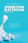 Journeyman Electrician Exam 2021: Follow The Complete Electrical Exam Guide With Preparations and Simulations For The Journeyman Electrical Exam Cover Image