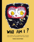 Who Am I?: The Story of a London Art Studio for Asylum Seekers and Refugees Cover Image