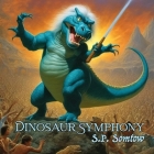 Dinosaur Symphony: A Book of Poetry and Pictures about Dinosaurs and Classical Music Cover Image