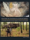 How Rock Art Functions in a Cultural System: An Example from the Kunwinjku People in Arnhem Land Australia Cover Image