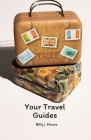 Your Travel Guides By Billy J. Moore Cover Image