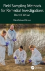 Field Sampling Methods for Remedial Investigations By Mark Edward Byrnes Cover Image