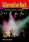 The Alternative Rock Scene: The Stars, the Fans, the Music (Music Scene) By Wendy Mead Cover Image