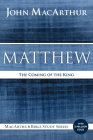 Matthew: The Coming of the King (MacArthur Bible Studies) Cover Image