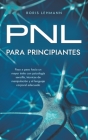 PNL para principiantes Paso a paso hacia un mayor éxito con psicología sencilla, técnicas de manipulación y el lenguaje corporal adecuado By Boris Lehmann Cover Image