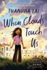 When Clouds Touch Us By Thanhhà Lai Cover Image
