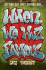 When We Wuz Famous By Greg Takoudes Cover Image