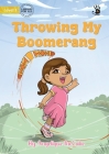 Throwing My Boomerang - Our Yarning By Angelique McCabe, John Robert Azuelo (Illustrator) Cover Image