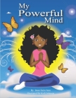My Powerful Mind By Kofi Johnson (Illustrator), Iman Saint Jean Cover Image