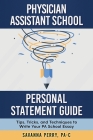Physician Assistant School Personal Statement Guide: Tips, Tricks, and Techniques to Write Your PA School Essay Cover Image