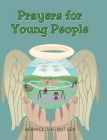 Prayers for Young People By Bernice S. H. Butler Cover Image