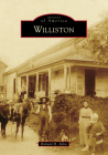 Williston (Images of America) By Richard H. Allen Cover Image