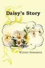 Daisy's Story: Daisy's Adventures Set #1, Book 1 Cover Image