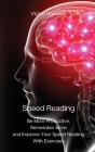 Speed Reading: Be More Productive, Remember More and Improve Your Speed Reading With Exercises Cover Image