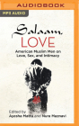 Salaam, Love: American Muslim Men on Love, Sex, and Intimacy Cover Image