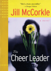 The Cheer Leader By Jill McCorkle Cover Image