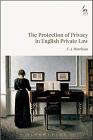 The Protection of Privacy in English Private Law By Nicole Moreham Cover Image
