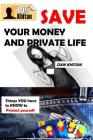 Save Your Money and Private Life By Dan Khitan Cover Image