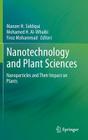 Nanotechnology and Plant Sciences: Nanoparticles and Their Impact on Plants Cover Image
