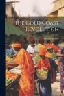 The Gold Coast Revolution Cover Image