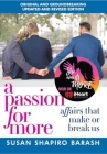A Passion for More: Affairs That Make or Break Us By Susan Shapiro Barash Cover Image