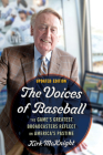 The Voices of Baseball: The Game's Greatest Broadcasters Reflect on America's Pastime, Updated Edition By Kirk McKnight Cover Image