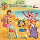 Finding B: The Great Alphabet Hunt By Paula Curtis-Taylorson, Terrie L. Sizemore (Editor) Cover Image