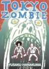 Tokyo Zombie By Yusaku Hanakuma, Ryan Sands (Translator) Cover Image